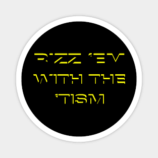 rizz em with the tism Magnet